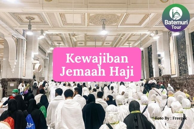 3 Kewajiban Jemaah Haji Agar Prosesi Ibadah Haji Menjadi Aman